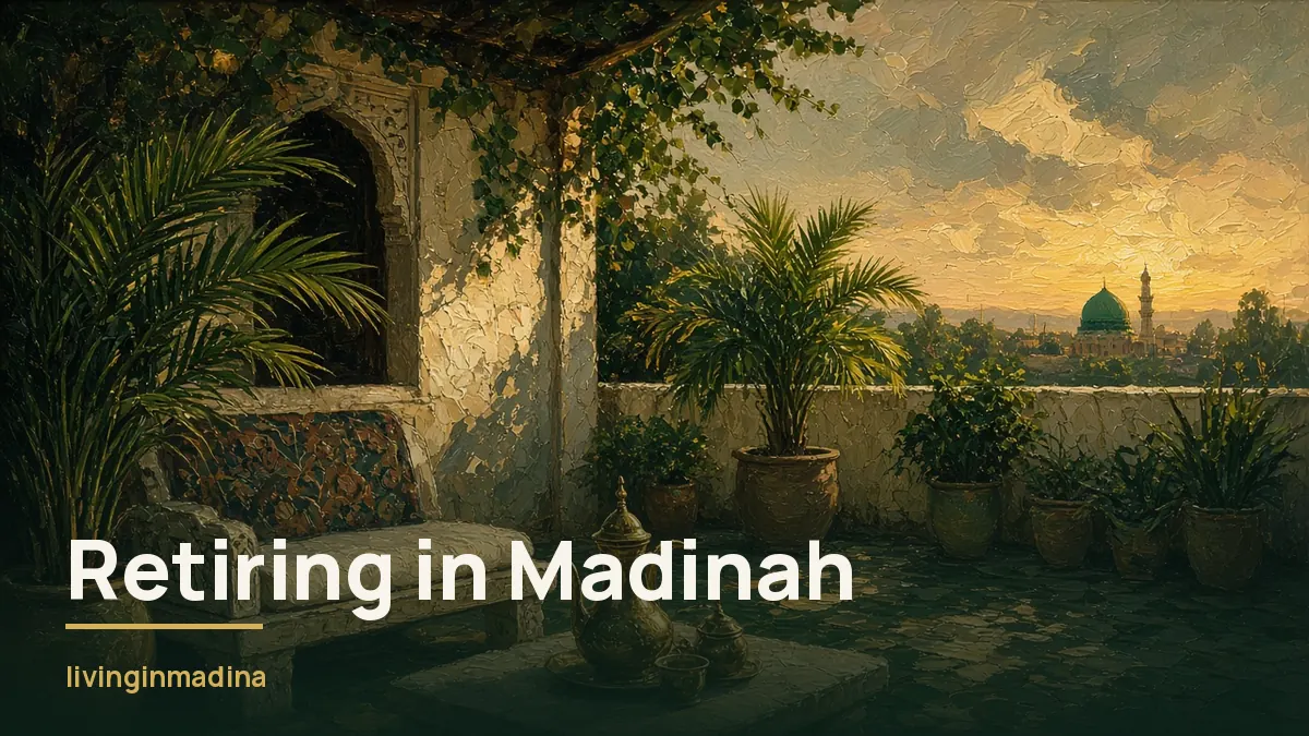 Retiring in Madinah: What Long-Term Residents Should Know
